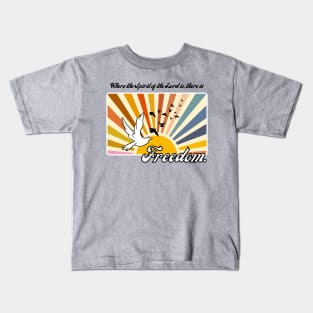 Where the Spirit of the Lord is Kids T-Shirt